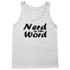 nerd is the word Tank Top