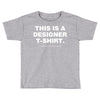 This is a Designer T-Shirt Toddler T-shirt