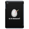 is it Unicorn iPad Mini