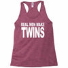 real men make twins (2) Racerback Tank