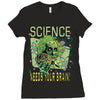 science needs your brain Ladies Fitted T-Shirt