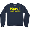 nerv mich nicht! Crewneck Sweatshirt