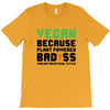 vegan because plant powered badass was not an offical tittle black T-Shirt