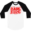 may the dark side be with you 3/4 Sleeve Shirt