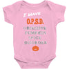 i have obsessive pumpkin spice disorder Baby Bodysuit