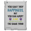 you can't buy happiness, but you can adopt a cat and that's pretty muc iPad 3 and 4 Case