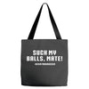 Suck my balls mate Tote Bags