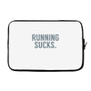 running sucks Laptop sleeve