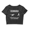 running, we all need a little motivation Crop Top