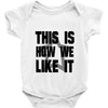 this is how we Baby Onesie