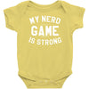 nerd game is strong Baby Onesie