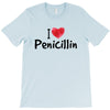 I Love Penicillin T-Shirt