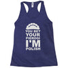 yout bet your pierogi i'm polish Racerback Tank