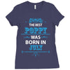 The Best Poppy Was Born In July Ladies Fitted T-Shirt