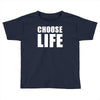 choose life wham retro 80s Toddler T-shirt