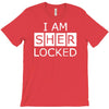 i am sherlocked T-Shirt