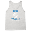 Dad is my Name Fishing Is My Game Tank Top