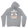 Me Against Uterine Cancer Unisex Hoodie