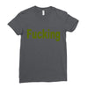 fucking Ladies Fitted T-Shirt