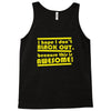 i hope i dont black out because this is awesome Tank Top