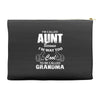 I'm Called Aunt Because I'm Way Too Cool To Be Called Grandma Accessory Pouches