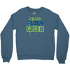 i bleed blue and green Crewneck Sweatshirt