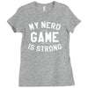 nerd game is strong Ladies Fitted T-Shirt
