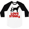 love stinks 3/4 Sleeve Shirt
