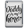 Daddy is my Hero iPad Mini
