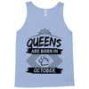 Queens Are Born In October Tank Top