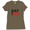 eat me Ladies Fitted T-Shirt