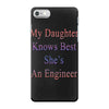 my daughter knows best shes anengineer iPhone 7 Case