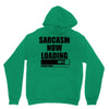 sarcasm now loading (2) Unisex Hoodie