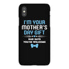 I'm Your Mother's Day Gift Dad Says You're Welcome Baby Boy iPhoneX