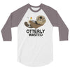 otterly wasted drinking 3/4 Sleeve Shirt
