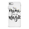 This Mama Runs on Magic iPhone 7 Case