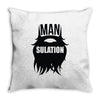 mansulation Throw Pillow