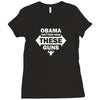 OBAMA CAN'T TAKE AWAY THESE GUNS Ladies Fitted T-Shirt