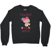 trashy and sassy Crewneck Sweatshirt