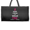 Keep Calm And Wear Pink (For Breast Cancer Awareness) Weekender Totes