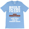 funny  built in the 50&rsquo;s, ideal gift or christmas present. T-Shirt