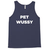 pet wussy Tank Top