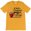 it's a christmas movies and hot chocolate kind of day T-Shirt