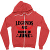 Legends Are Born In June Zipper Hoodie