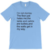 i'm not clumsy T-Shirt