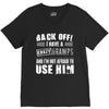 Back Off Crazy Gramps Afraid To Use Him V-Neck Tee
