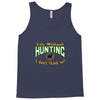 life without hunting Tank Top