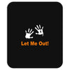 let me out Mousepad