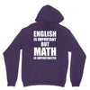 english is important but math is importanter Unisex Hoodie