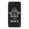 the best teachers are born in may iPhone 7 Plus Case